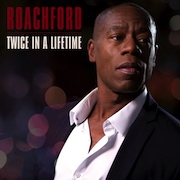 Review: Roachford - Twice In A Lifetime